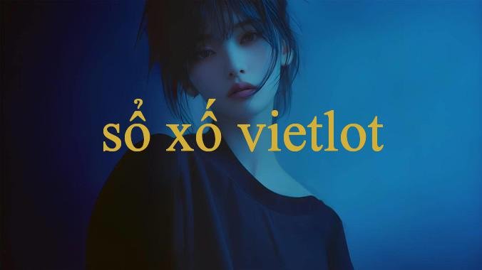 Khám Phá Sổ Xố Vietlot Nền Tảng Giải Trí Đỉnh Cao