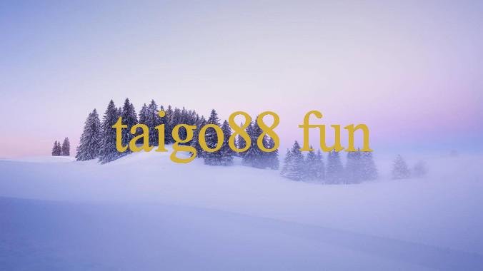Khám Phá Taigo88 Fun Bí Quyết Thành Công Trong Cá Cược
