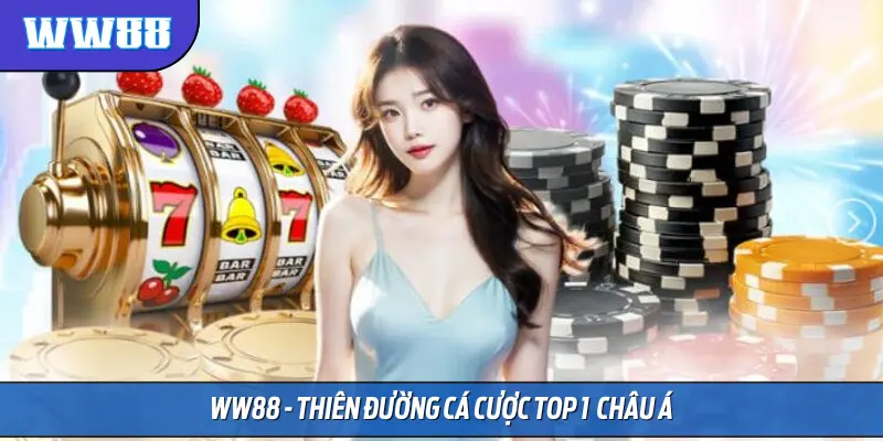 Ww88 Khám Phá Thế Giới Cá Cược Trực Tuyến Hàng Đầu