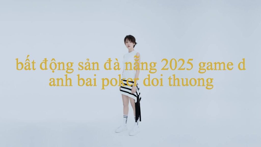 Khám Phá Bất Động Sản Đà Nẵng 2025 Nền Tảng Cá Cược Đầy Hứng Khởi